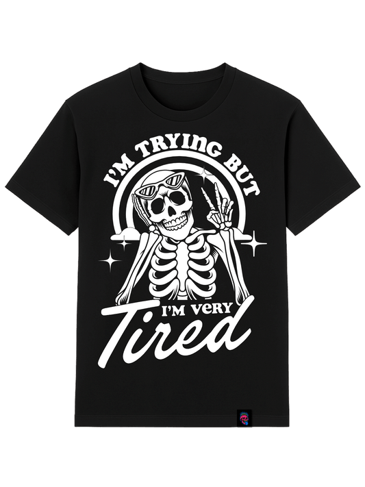 Trying But Tired Graphic Tee - Softfeel Heavyweight Organic Cotton - SourThreadz Premium Drop